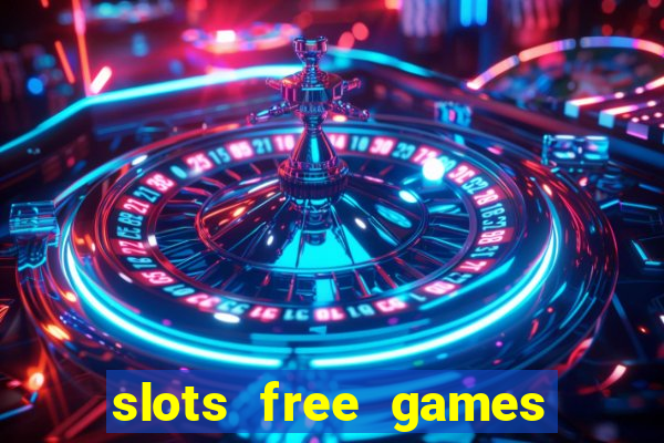 slots free games no download