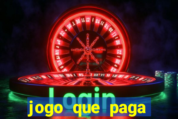 jogo que paga muito dinheiro