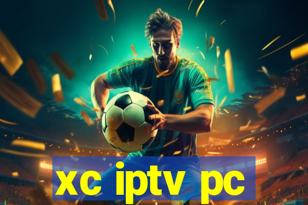 xc iptv pc