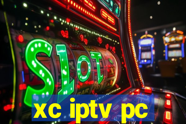 xc iptv pc