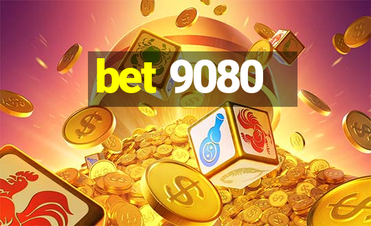 bet 9080