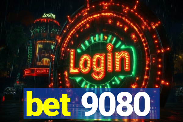 bet 9080