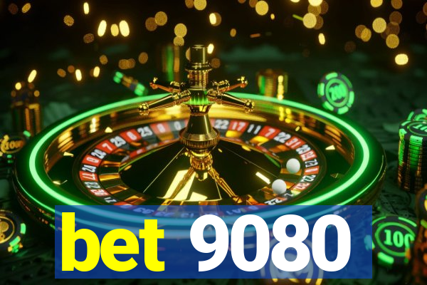 bet 9080