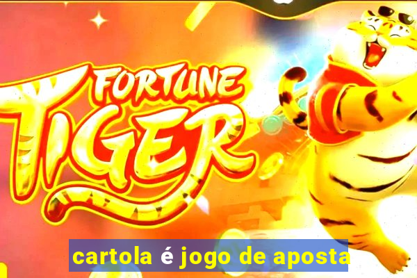 cartola é jogo de aposta