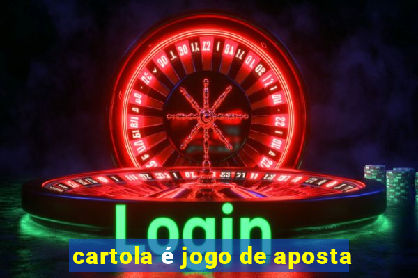 cartola é jogo de aposta