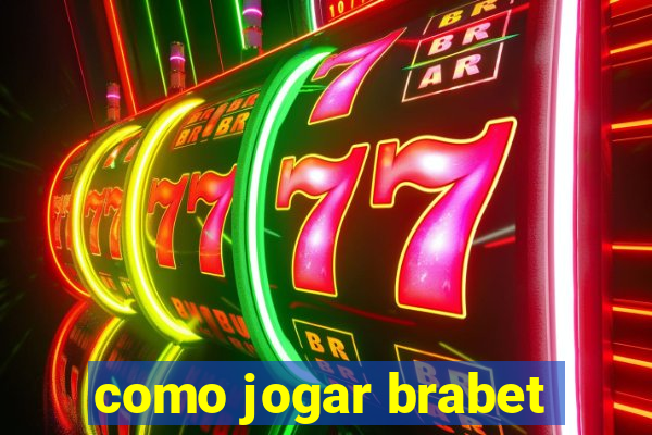 como jogar brabet