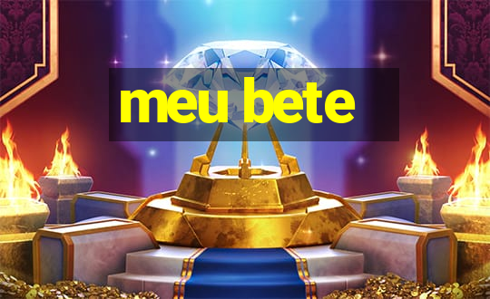 meu bete