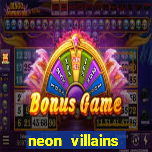 neon villains doublemax slot free play