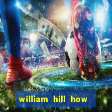 william hill how to bet