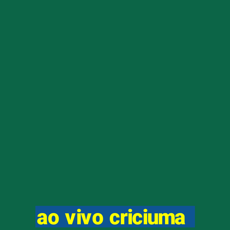 ao vivo criciuma