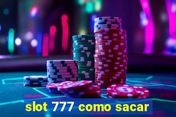 slot 777 como sacar