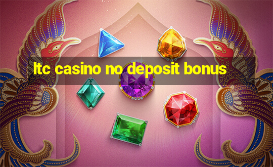 ltc casino no deposit bonus