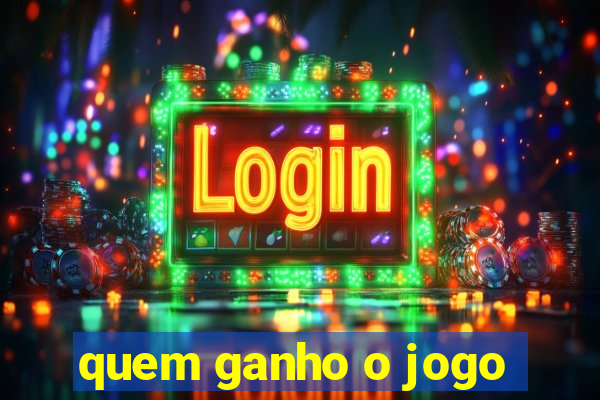 quem ganho o jogo