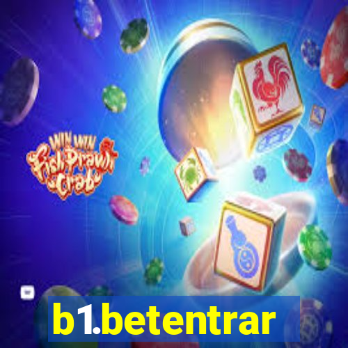 b1.betentrar