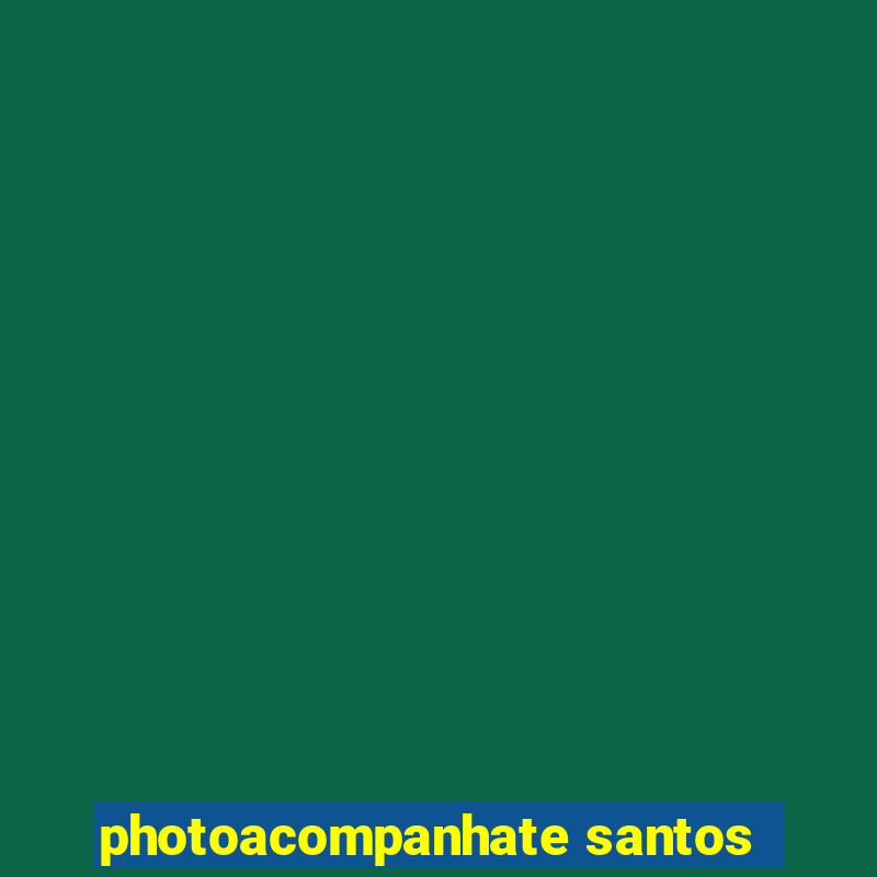 photoacompanhate santos