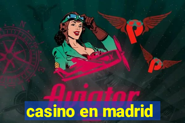 casino en madrid