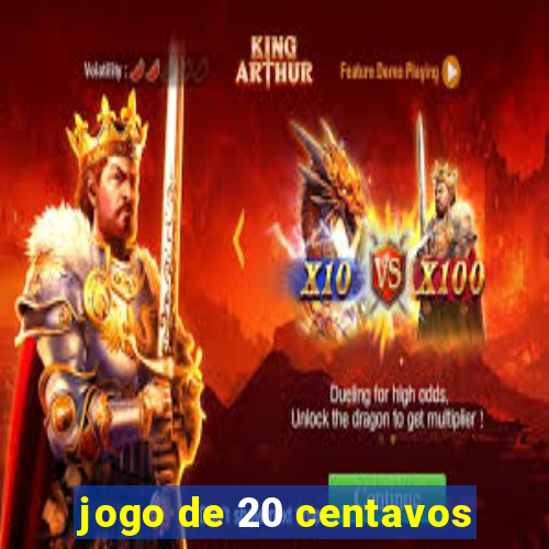 jogo de 20 centavos