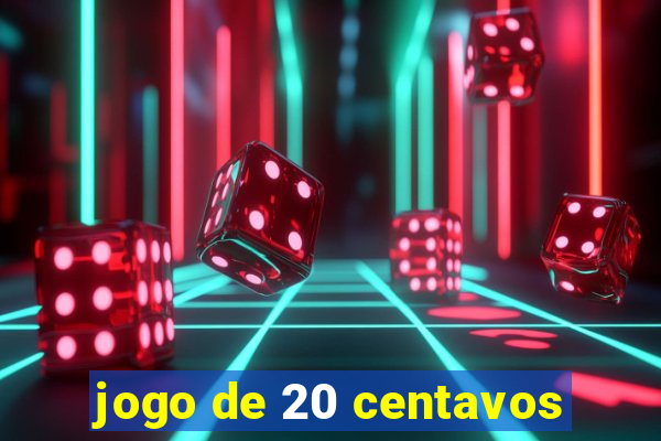 jogo de 20 centavos