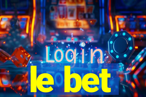 le bet