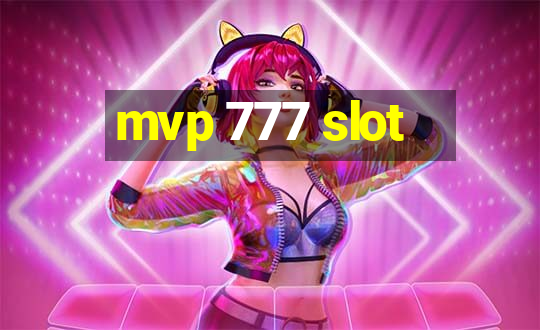 mvp 777 slot