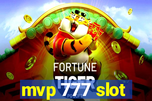 mvp 777 slot