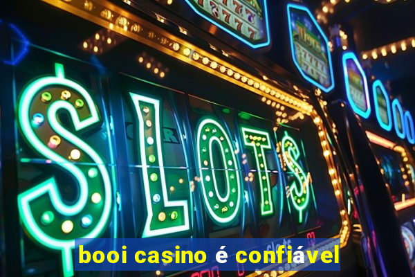 booi casino é confiável