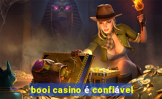 booi casino é confiável