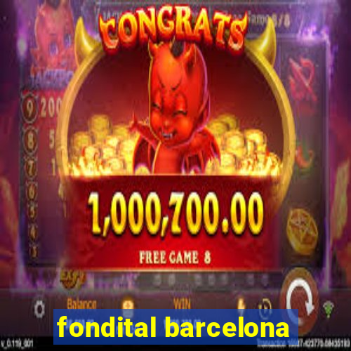 fondital barcelona