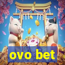 ovo bet