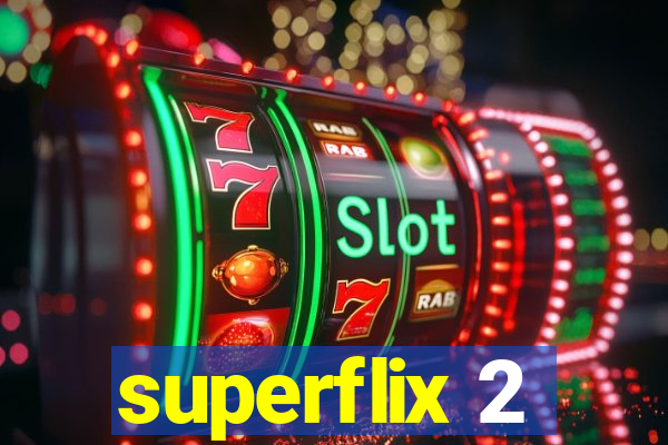 superflix 2