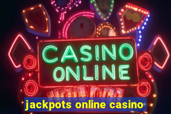 jackpots online casino