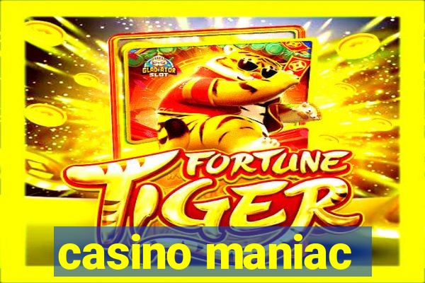 casino maniac