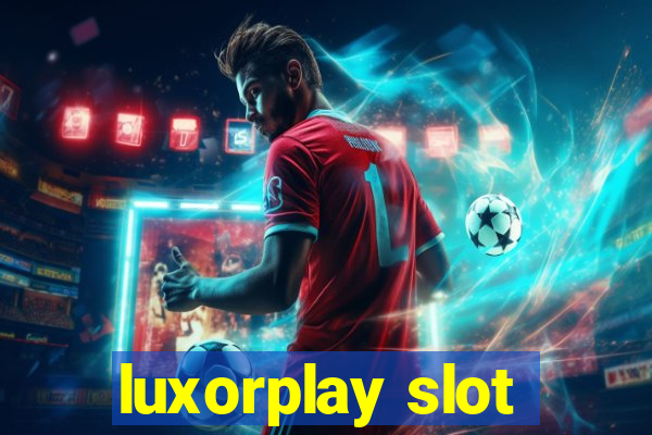 luxorplay slot