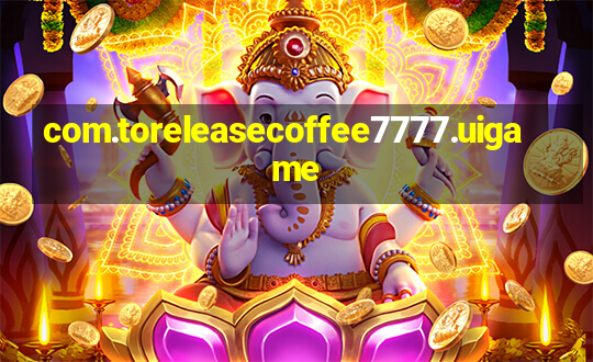 com.toreleasecoffee7777.uigame