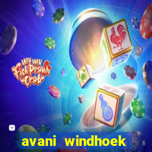 avani windhoek hotel casino namibia