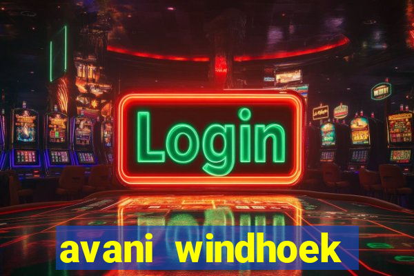 avani windhoek hotel casino namibia