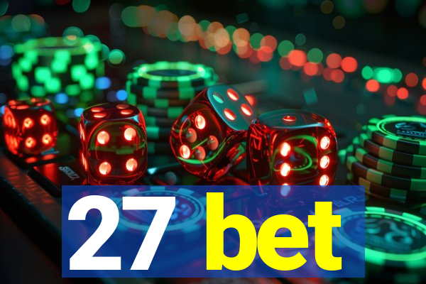 27 bet