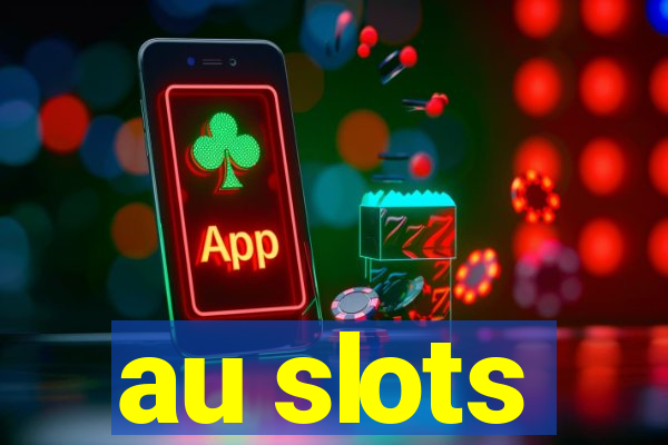 au slots