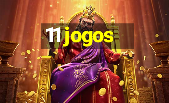 11 jogos