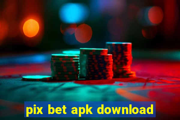 pix bet apk download