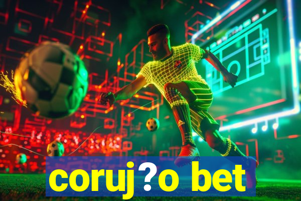 coruj?o bet