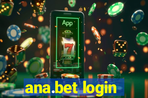 ana.bet login