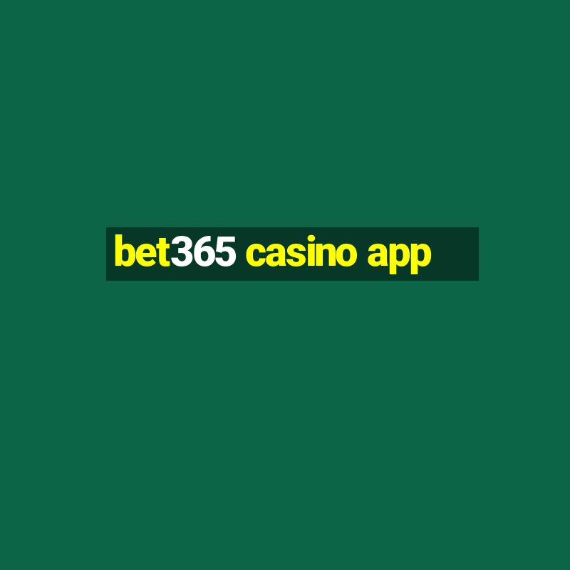 bet365 casino app