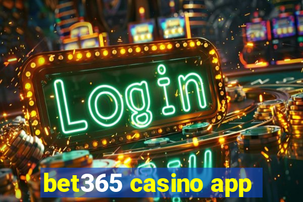 bet365 casino app