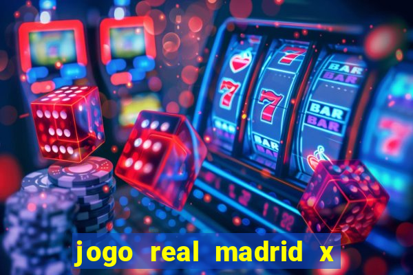 jogo real madrid x borussia dortmund