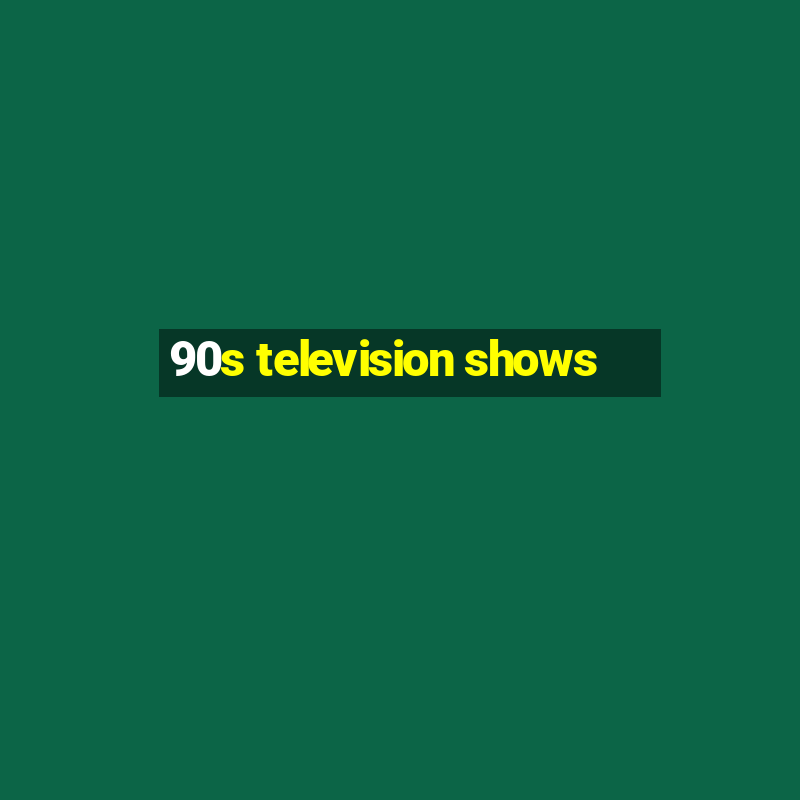 90s television shows