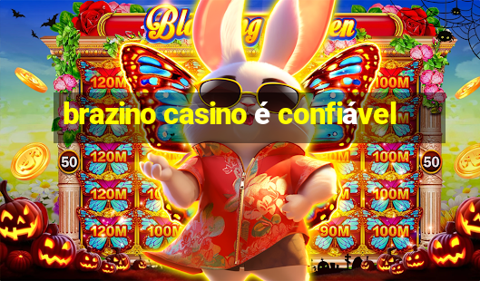 brazino casino é confiável