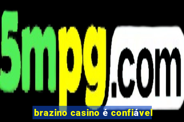 brazino casino é confiável