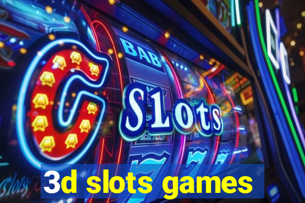 3d slots games