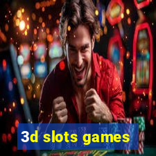 3d slots games